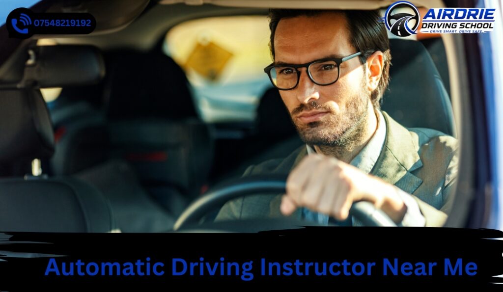 Automatic Driving Instructor Near Me