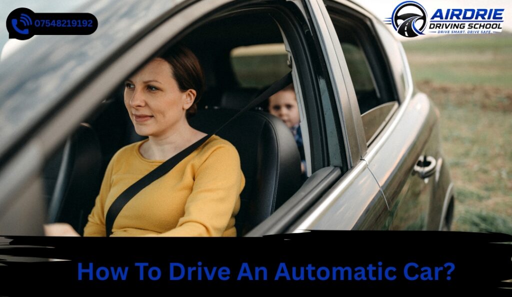 How To Drive An Automatic Car?